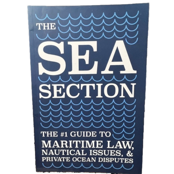 The Sea Section: #1 Guide Maritime Law Nautical Issues Disputes Book - Picture 1 of 3